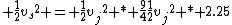  \frac{1}{2}{v_s}^2 = \frac{1}{2}{v_j}^2 * \frac{9}{4}\frac{1}{2}{v_j}^2 * 2.25