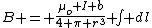 B = \frac{\mu_o I b}{4 \pi r^3} \int dl