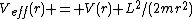 V_{eff}(r) = V(r)+L^2/(2mr^2)